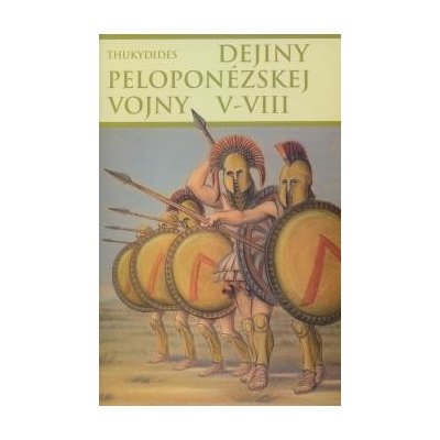 Dejiny peloponézskej vojny V-VIII Thukydides