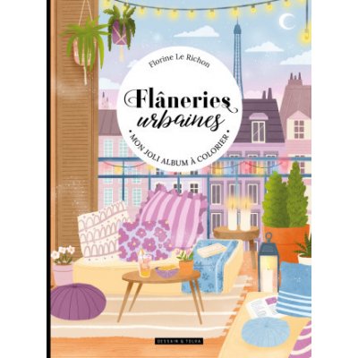 Flâneries urbaines : un beau livre à colorier Florisillustrations – Hledejceny.cz