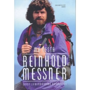 Má cesta - Reinhold Messner