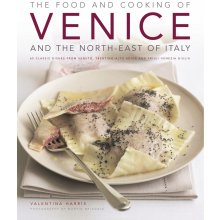 Food and Cooking of Venice and North-Eastern Italy