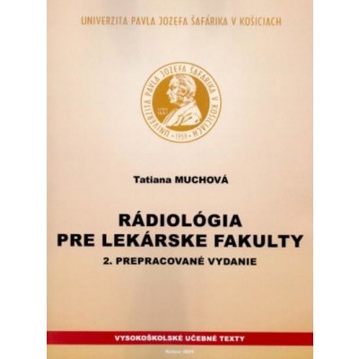 Rádiológia pre lekárske fakulty - Tatiana Muchová