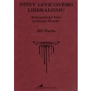 Stíny levicového liberalismu - Fuchs Jiří