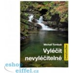 Vyléčit nevyléčitelné – Hledejceny.cz