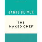 The Naked Chef Anniversary Editions - Jamie Oliver – Hledejceny.cz