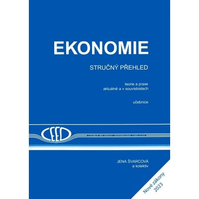 Ekonomie - stručný přehled 2023/2024 - Doc.Ing. Jena Švarcová,Ph.D.