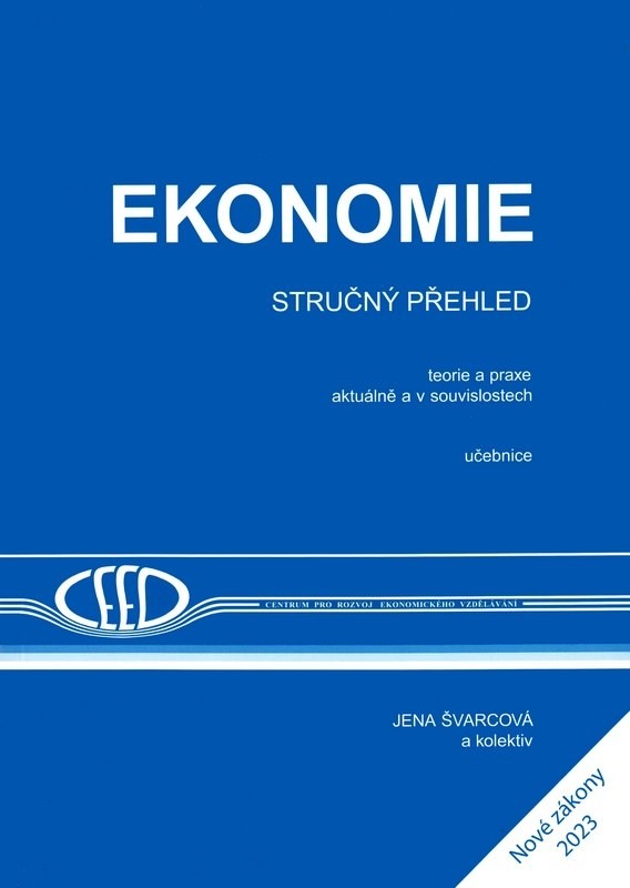 Ekonomie - stručný přehled 2023/2024 - Doc.Ing. Jena Švarcová,Ph.D.