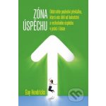 Zóna úspěchu. Odstraňte poslední překážku, která vás dělí od bohatství a vrcholného úspěchu v práci i v lásce - Gay Hendricks - Synergie – Hledejceny.cz