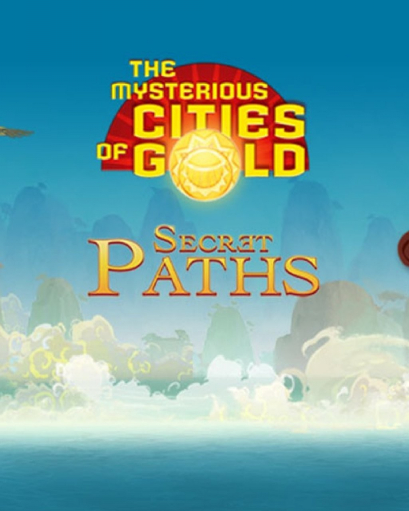 The Mysterious Cities of Gold: Secret Paths