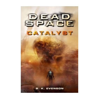 Dead Space Catalyst B.K. Evenson – Hledejceny.cz