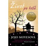 Život po tobě - Jojo Moyesová – Hledejceny.cz