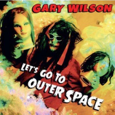 Wilson Gary - Let's Go To Outher Space CD – Zboží Mobilmania