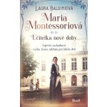 Maria Montessoriová - Baldiniová Laura – Hledejceny.cz