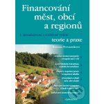 Financování měst, obcí a regionů - teorie a praxe - Romana Provazníková – Zbozi.Blesk.cz
