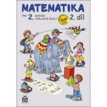 Matematika pro 2 ročník základní školy 2.díl, 3. vydání - Pišlova Miroslava Čížková – Zboží Mobilmania