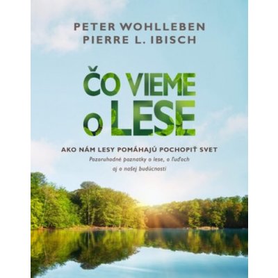 Čo vieme o lese - Peter Wohlleben