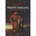 Pražský kabalista - Marek Halter – Hledejceny.cz
