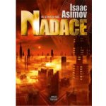 A zrodí se Nadace - Isaac Asimov – Hledejceny.cz