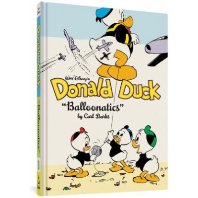 Walt Disney's Donald Duck Balloonatics: The Complete Carl Barks Disney Library Vol. 25 Barks CarlPevná vazba – Zbozi.Blesk.cz