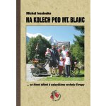 Na kolech pod Mt. Blanc – Hledejceny.cz