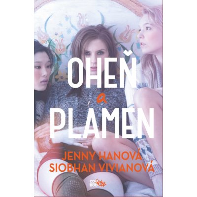 Oheň a plamen - Jenny Han, Siobhan Vivian