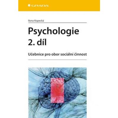 Psychologie 2. díl - Ilona Kopecká – Hledejceny.cz