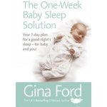 The One-Week Baby Sleep Solution - Gina Ford – Hledejceny.cz