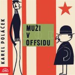 Muži v offsidu - Poláček Karel – Hledejceny.cz