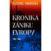 Elektronická kniha Vondruška Vlastimil - Kronika zániku Evropy