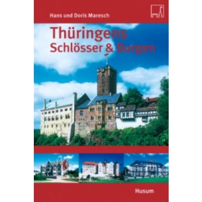 Thüringens Schlösser und Burgen – Hledejceny.cz