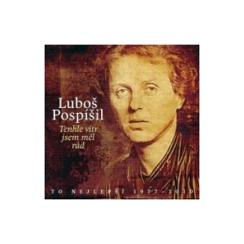 Luboš Pospíšil - Tenhle vítr jsem měl rád CD