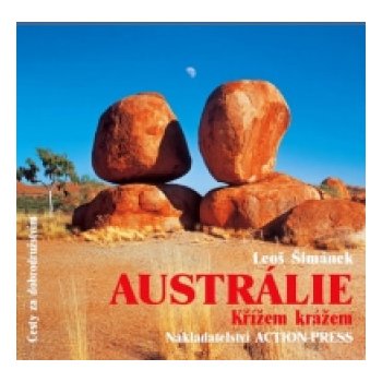 Austrálie - Křížem krážem - Šimánek Leoš