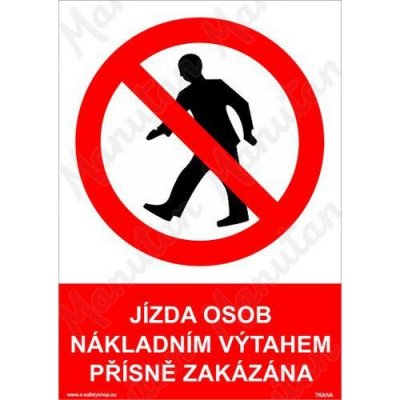 Jízda osob nákladním výtahem přísně zakázána, samolepka 210 x 297 x 0,1 mm A4 – Zboží Mobilmania