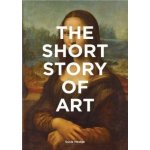 The Short Story of Art: A Pocket Guide to Key... Susie Hodge – Hledejceny.cz