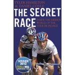 The Secret Race: Inside the Hidden World of t... - Tyler Hamilton , Daniel Coyle – Zbozi.Blesk.cz
