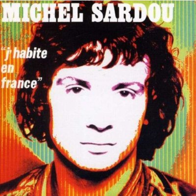 Sardou Michel - J'habite En France CD – Sleviste.cz
