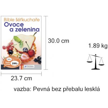 Bible šéfkuchaře Ovoce a zelenina