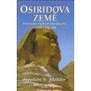 Osiridova země - Průvodce tajnými tradicemi starého Egypta - Mehler Stephen S.