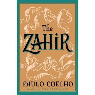 The Zahir : A Novel of Obsession Paulo Coelho – Zboží Mobilmania