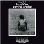 Karel Kryl - Bratříčku, zavírej vrátka CD – Hledejceny.cz