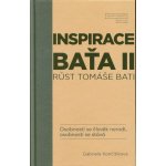 Inspirace Baťa II - Růst Tomáše Bati - Gabriela Končitíková – Hledejceny.cz