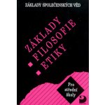 Základy filosofie, etiky - Základy společenských věd III. - Adamová Lenka – Hledejceny.cz