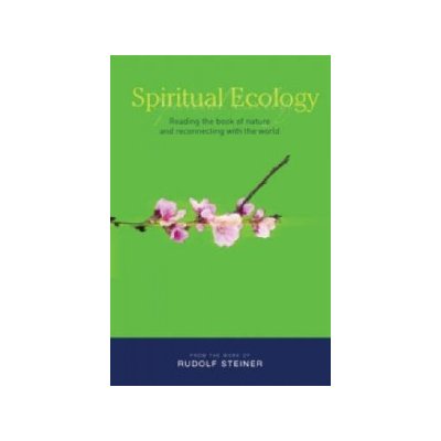 Spiritual Ecology - R. Steiner Reading the Book of – Zbozi.Blesk.cz