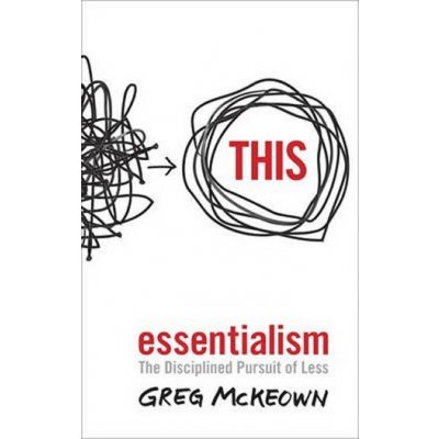 Essentialism - Greg McKeown – Zboží Dáma