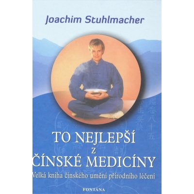 To nejlepší z čínské medicíny - Joachim Stuhlmacher