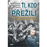 Ti, kdo přežili - Michael Bornstein, Debbie Bornstein Holinstat – Hledejceny.cz