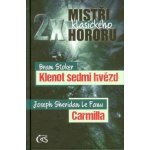 2x mistři klasického hororu. Bram Stoker Klenot sedmi hvězd, Joseph Sheridan LeFanu Carmilla Bram Stoker, Joseph Sheridan LeFanu Čas – Hledejceny.cz