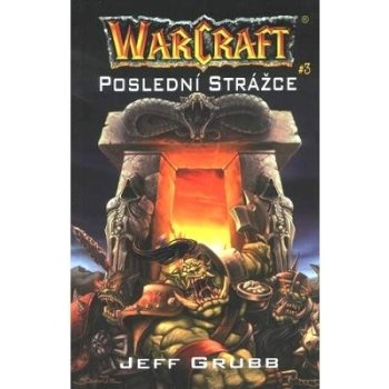 Warcraft 3: Poslední strážce - Jeff Grubb