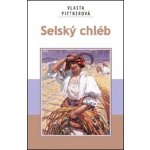 Selský chléb - Pittnerová Vlasta – Zbozi.Blesk.cz