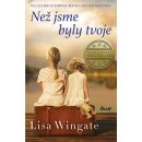 Než jsme byli tví - Lisa Wingate