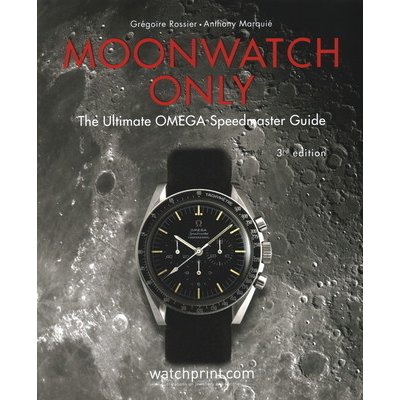 Moonwatch Only: The Ultimate Omega Speedmaster Guide - Rossier Gregoire – Zboží Mobilmania